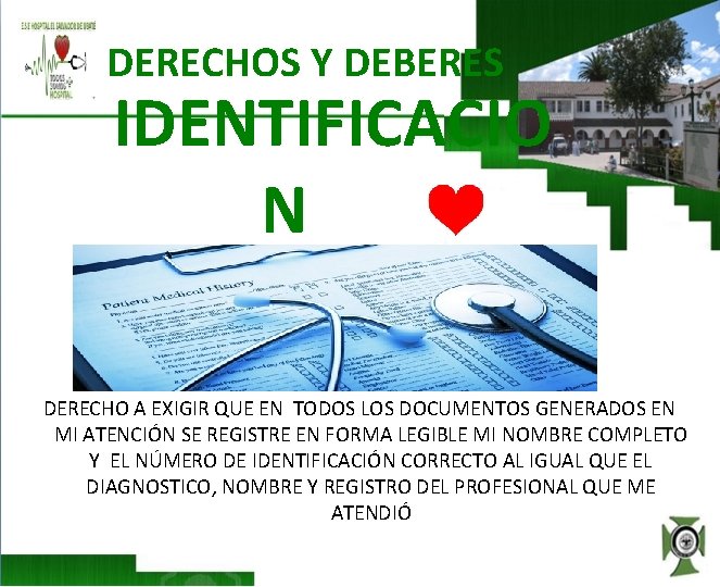 DERECHOS Y DEBERES IDENTIFICACIO N DERECHO A EXIGIR QUE EN TODOS LOS DOCUMENTOS GENERADOS