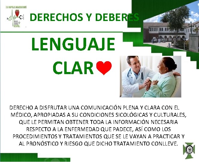 DERECHOS Y DEBERES LENGUAJE CLAR DERECHO A DISFRUTAR UNA COMUNICACIÓN PLENA Y CLARA CON