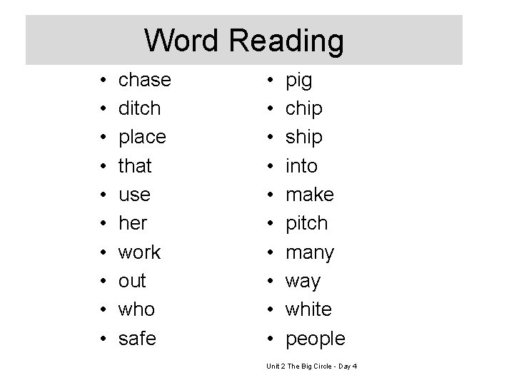 Word Reading • • • chase ditch place that use her work out who