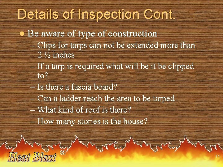 Details of Inspection Cont. l Be aware of type of construction – Clips for