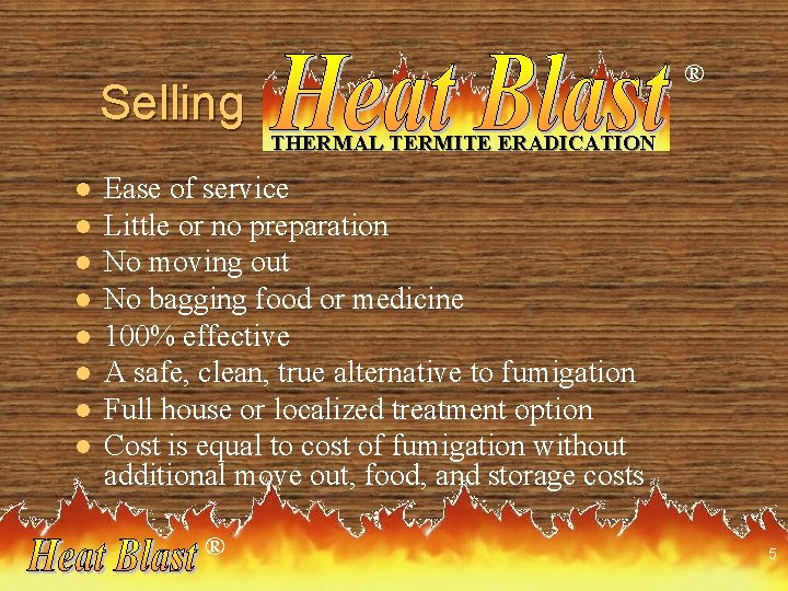 Selling l l l l ® THERMAL TERMITE ERADICATION Ease of service Little or