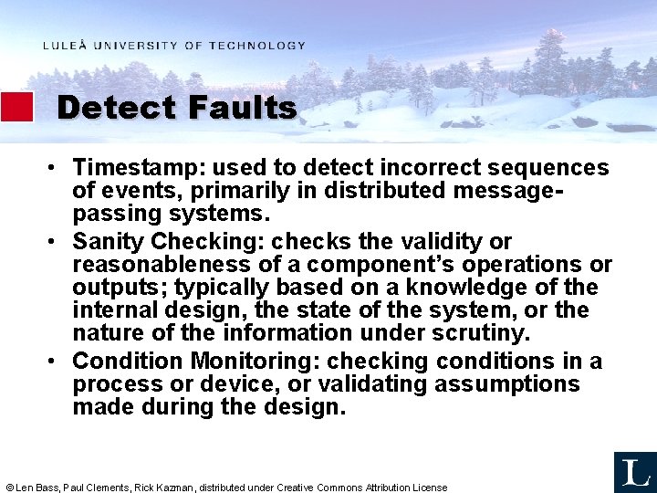 Detect Faults • Timestamp: used to detect incorrect sequences of events, primarily in distributed