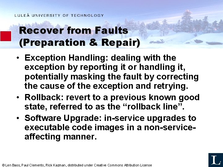Recover from Faults (Preparation & Repair) • Exception Handling: dealing with the exception by