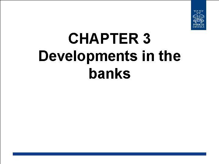 CHAPTER 3 Developments in the banks 