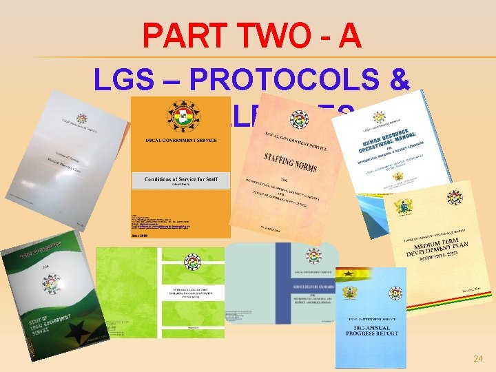 PART TWO - A LGS – PROTOCOLS & CHALLENGES 24 