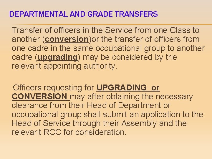 DEPARTMENTAL AND GRADE TRANSFERS Transfer of officers in the Service from one Class to
