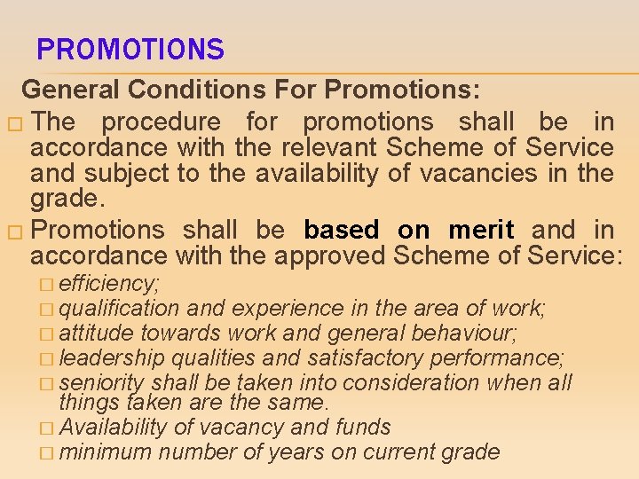 PROMOTIONS General Conditions For Promotions: � The procedure for promotions shall be in accordance