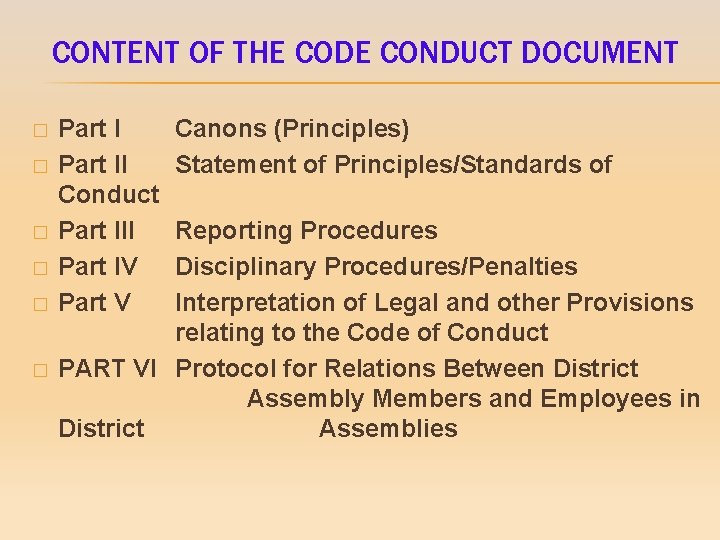CONTENT OF THE CODE CONDUCT DOCUMENT � � � Part II Conduct Part III