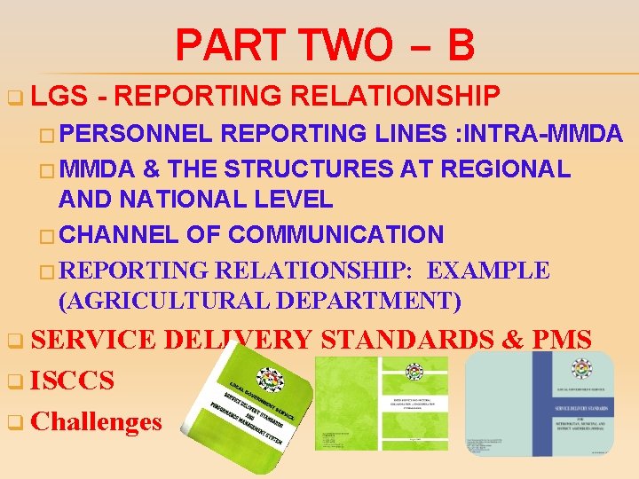 PART TWO – B q LGS - REPORTING RELATIONSHIP � PERSONNEL REPORTING LINES :