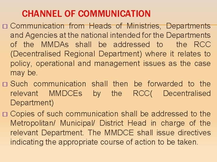 CHANNEL OF COMMUNICATION � � � Communication from Heads of Ministries, Departments and Agencies