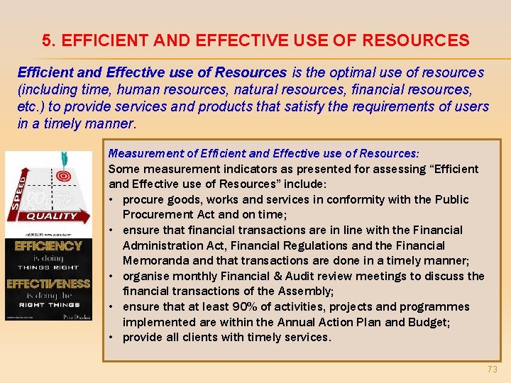 5. EFFICIENT AND EFFECTIVE USE OF RESOURCES Efficient and Effective use of Resources is