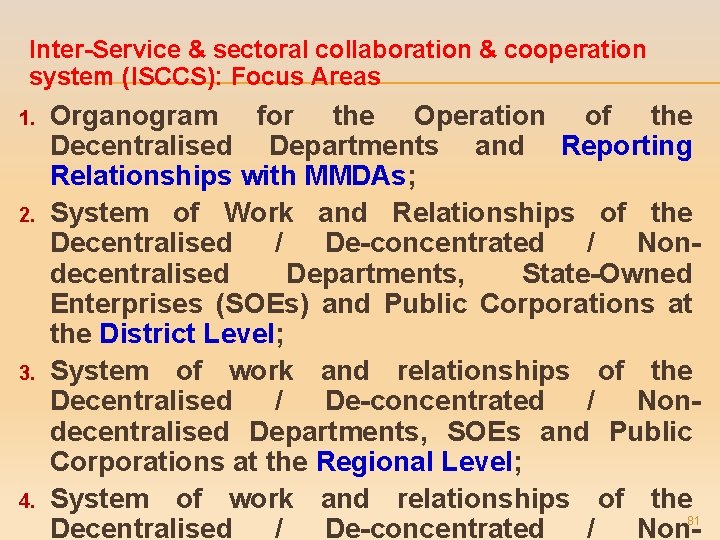 Inter-Service & sectoral collaboration & cooperation system (ISCCS): Focus Areas 1. 2. 3. 4.