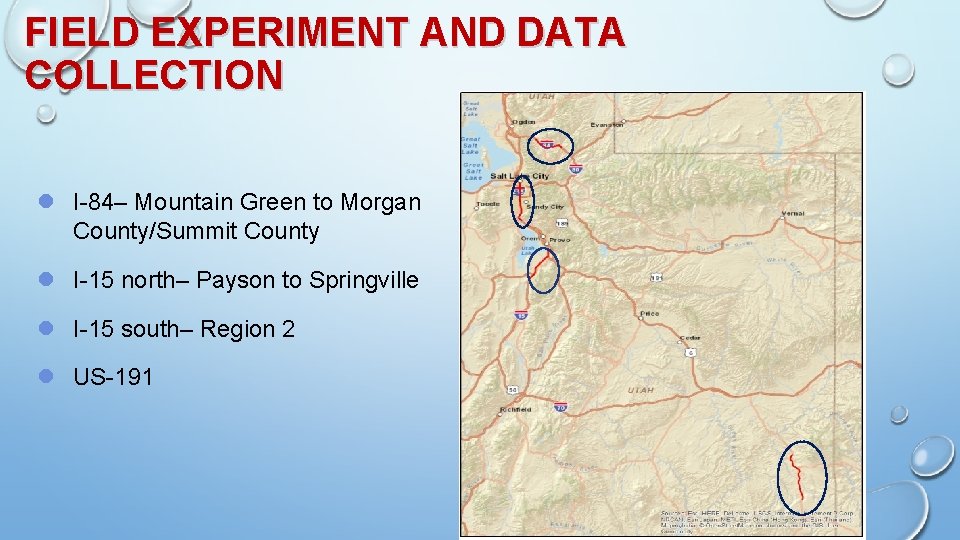 FIELD EXPERIMENT AND DATA COLLECTION l I-84– Mountain Green to Morgan County/Summit County l