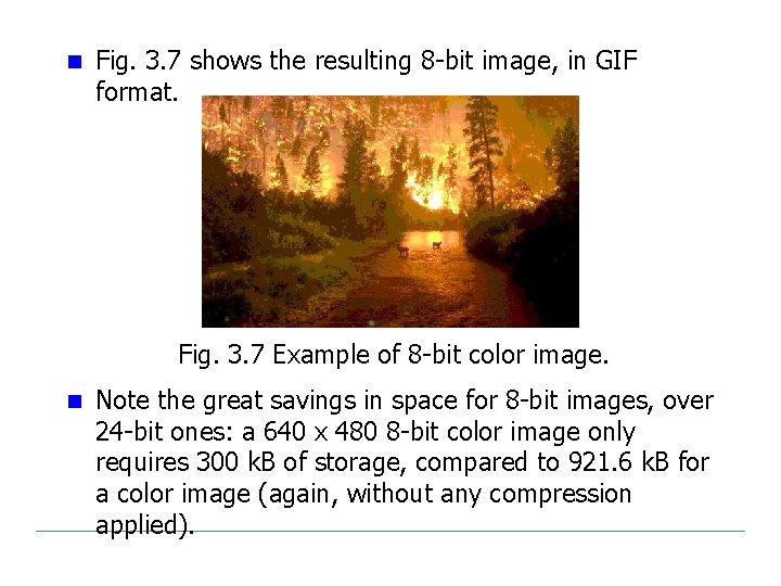n Fig. 3. 7 shows the resulting 8 -bit image, in GIF format. Fig.