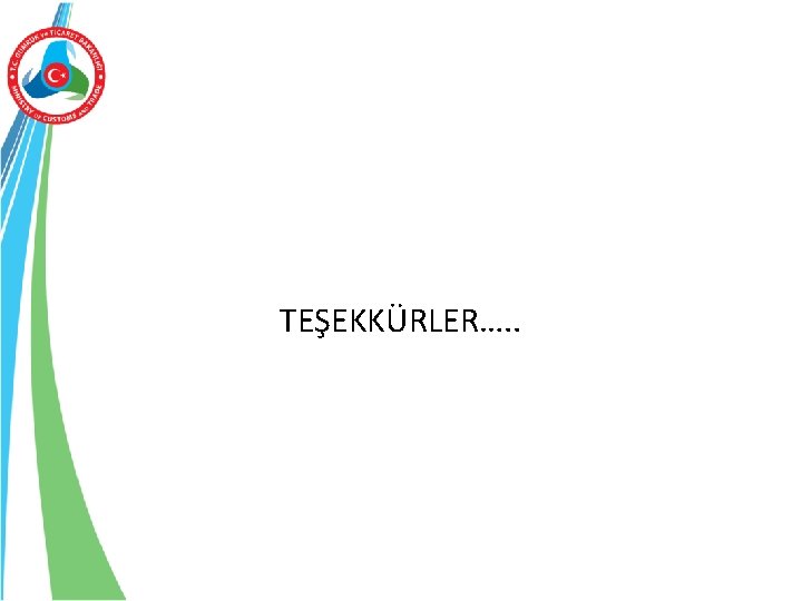 TEŞEKKÜRLER…. . 