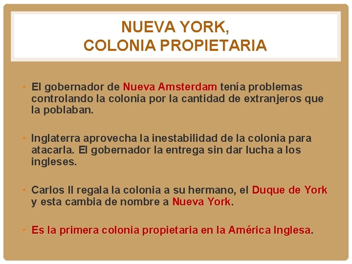 NUEVA YORK, COLONIA PROPIETARIA • El gobernador de Nueva Amsterdam tenía problemas controlando la