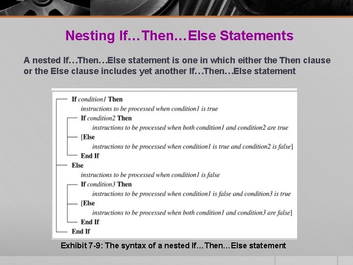 Nesting If…Then…Else Statements A nested If…Then…Else statement is one in which either the Then Nesting If…Then…Else Statements A nested If…Then…Else statement is one in which either the Then