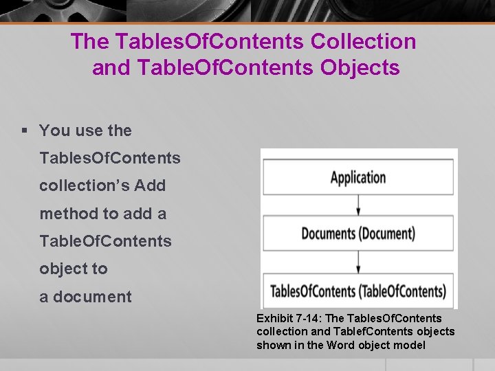 The Tables. Of. Contents Collection and Table. Of. Contents Objects § You use the The Tables. Of. Contents Collection and Table. Of. Contents Objects § You use the