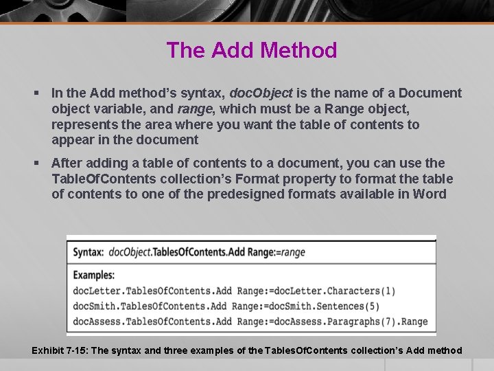 The Add Method § In the Add method’s syntax, doc. Object is the name The Add Method § In the Add method’s syntax, doc. Object is the name