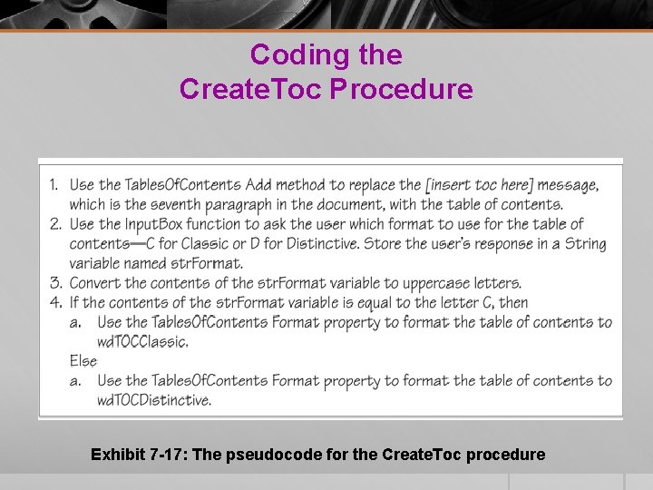 Coding the Create. Toc Procedure Exhibit 7 -17: The pseudocode for the Create. Toc Coding the Create. Toc Procedure Exhibit 7 -17: The pseudocode for the Create. Toc