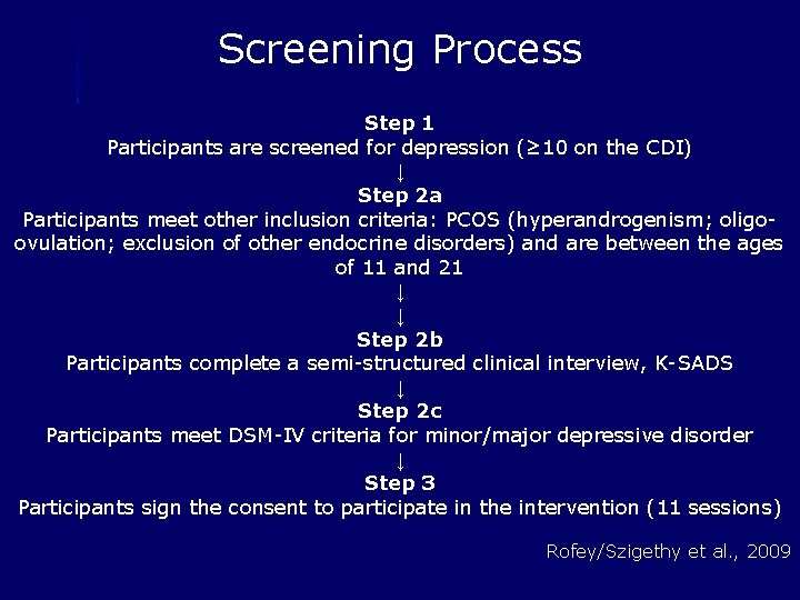 Screening Process Step 1 Participants are screened for depression (≥ 10 on the CDI)