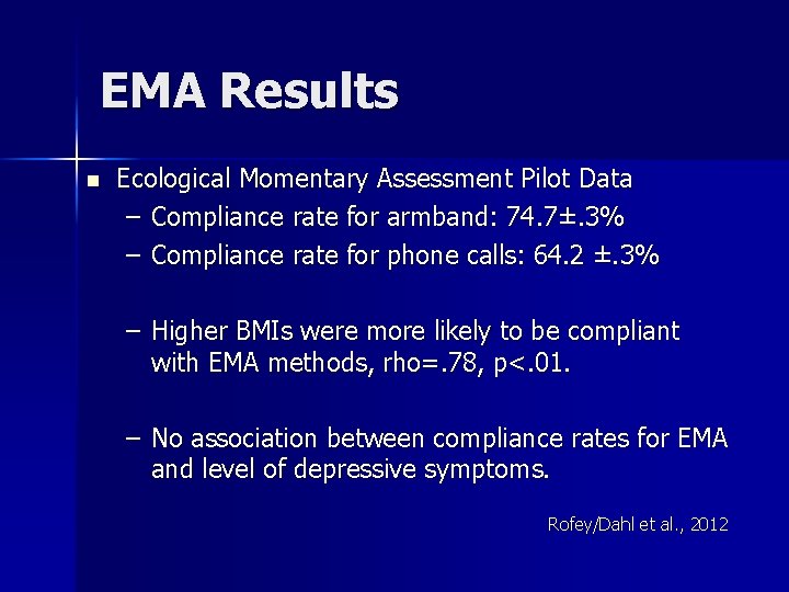 EMA Results n Ecological Momentary Assessment Pilot Data – Compliance rate for armband: 74.