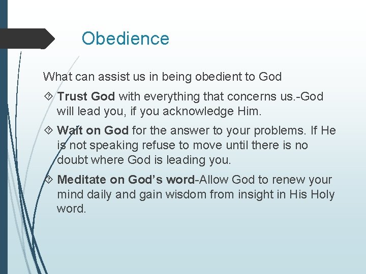 Obedience What can assist us in being obedient to God Trust God with everything