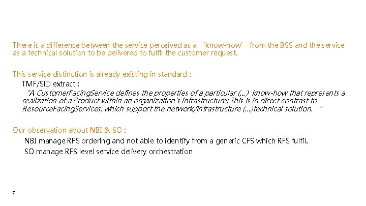 There is a difference between the service perceived as a ‘know-how’ from the BSS