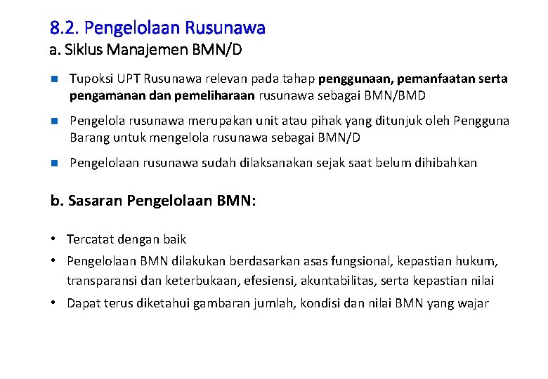 8. 2. Pengelolaan Rusunawa a. Siklus Manajemen BMN/D n Tupoksi UPT Rusunawa relevan pada