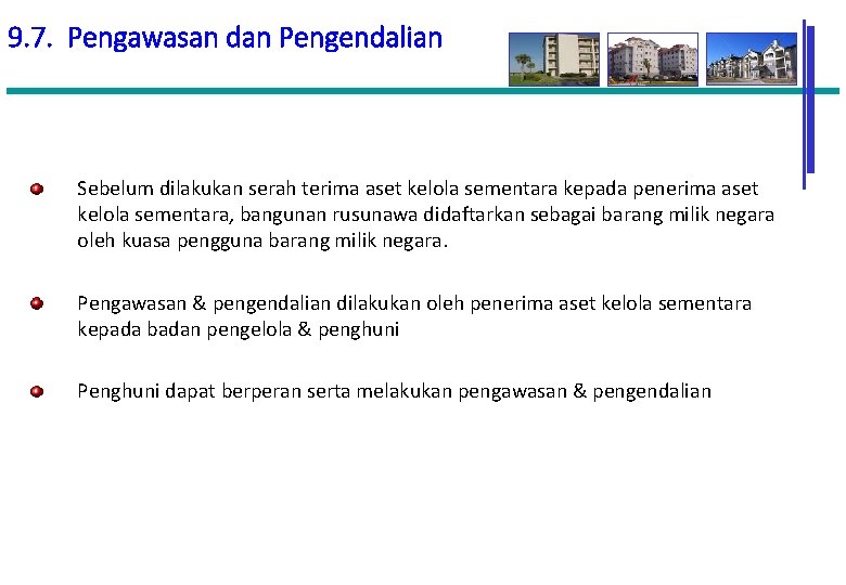 9. 7. Pengawasan dan Pengendalian Sebelum dilakukan serah terima aset kelola sementara kepada penerima