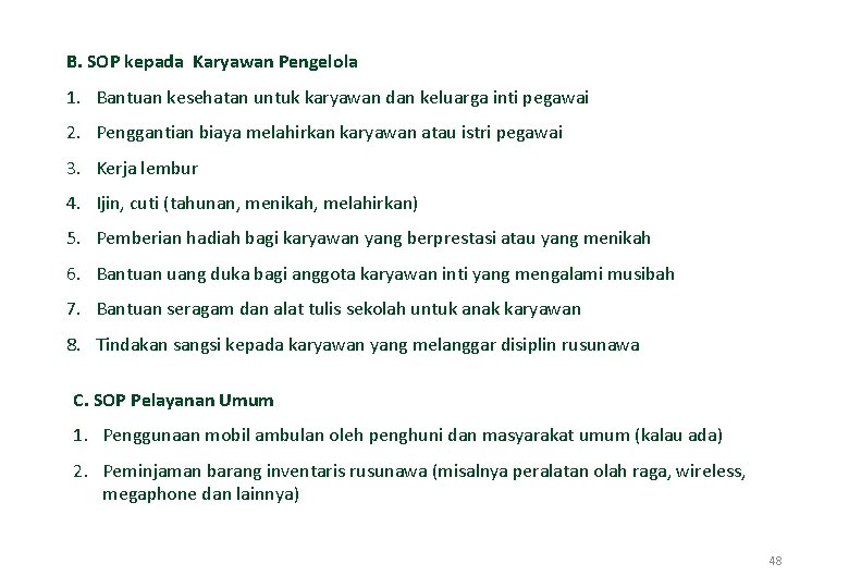 B. SOP kepada Karyawan Pengelola 1. Bantuan kesehatan untuk karyawan dan keluarga inti pegawai