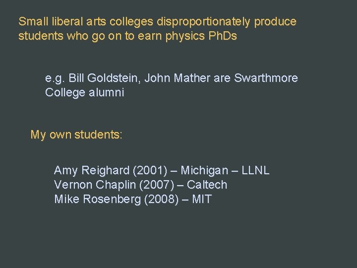 Small liberal arts colleges disproportionately produce students who go on to earn physics Ph.