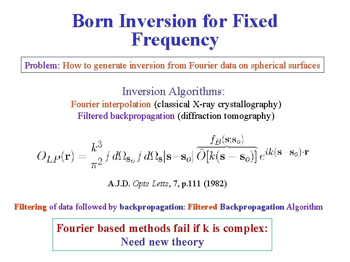 Born Inversion for Fixed Frequency Problem: How to generate inversion from Fourier data on