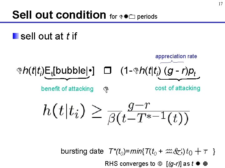 17 Sell out condition for periods sell out at t if appreciation rate h(t|ti)Et[bubble|