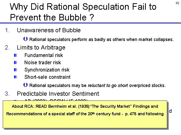 Why Did Rational Speculation Fail to Prevent the Bubble ? 1. 2. Unawareness of