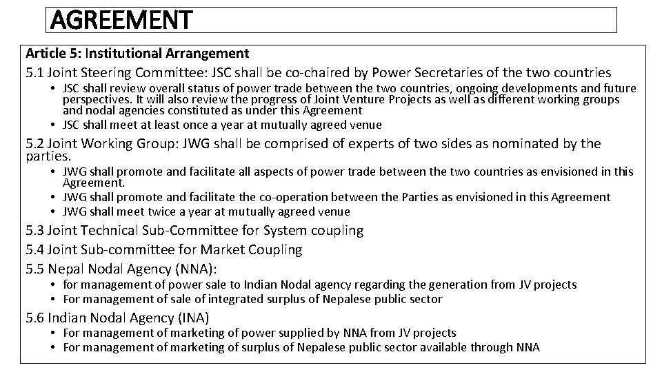 AGREEMENT Article 5: Institutional Arrangement 5. 1 Joint Steering Committee: JSC shall be co-chaired