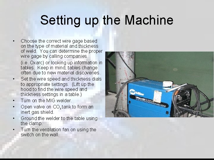 Setting up the Machine • • • Choose the correct wire gage based on