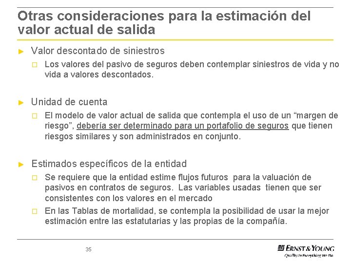 Otras consideraciones para la estimación del valor actual de salida ► Valor descontado de