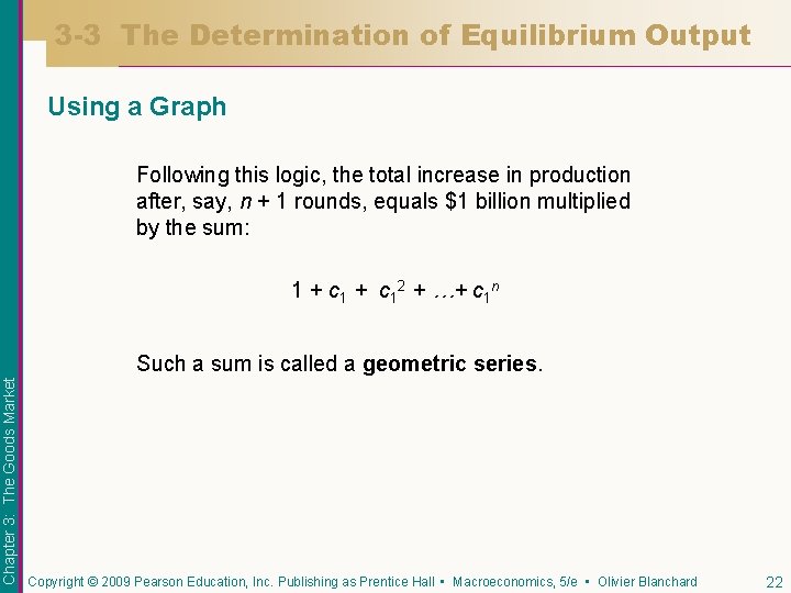 3 -3 The Determination of Equilibrium Output Using a Graph Following this logic, the