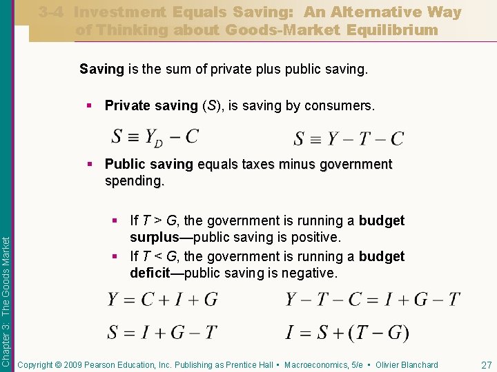 3 -4 Investment Equals Saving: An Alternative Way of Thinking about Goods-Market Equilibrium Saving