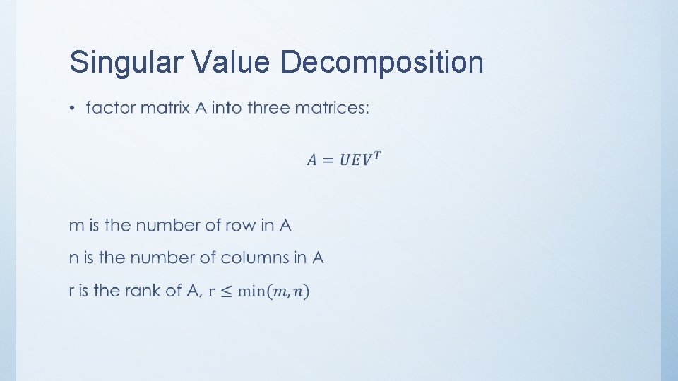 Singular Value Decomposition • 