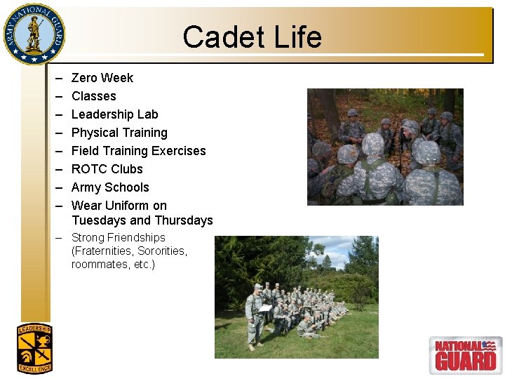 Cadet Life – – – – Zero Week Classes Leadership Lab Physical Training Field