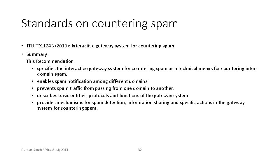 Standards on countering spam • ITU-T X. 1243 (2010): Interactive gateway system for countering