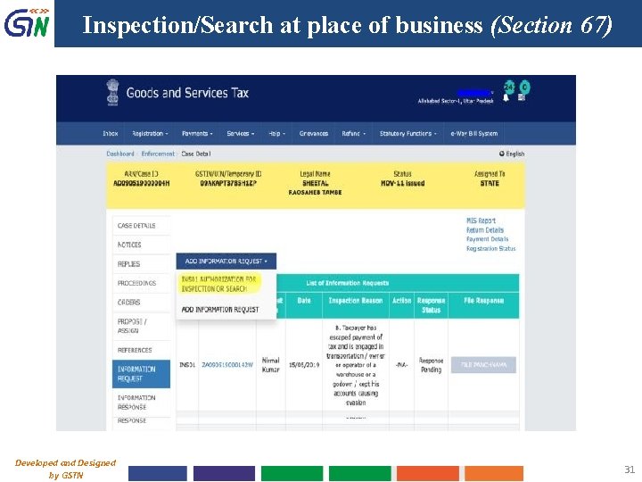 Inspection/Search at place of business (Section 67) Developed and Designed by GSTN 31 