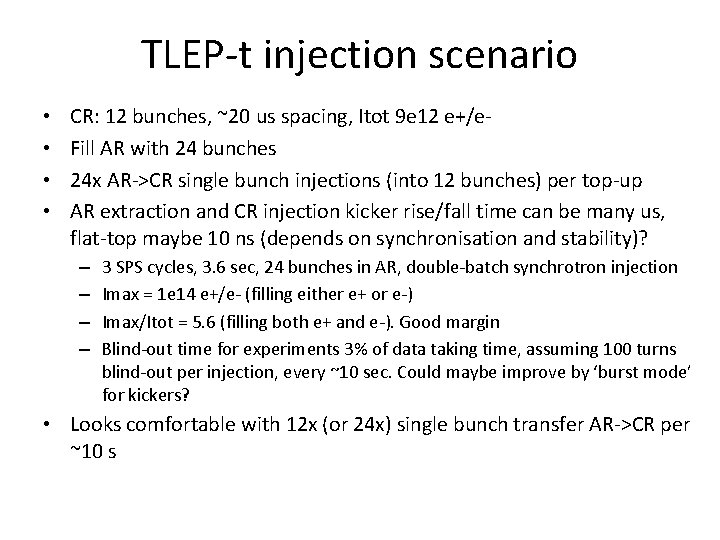 TLEP-t injection scenario • • CR: 12 bunches, ~20 us spacing, Itot 9 e