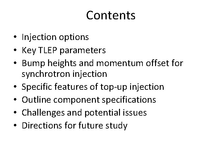 Contents • Injection options • Key TLEP parameters • Bump heights and momentum offset