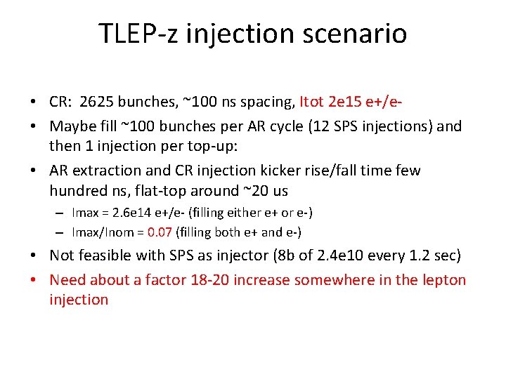 TLEP-z injection scenario • CR: 2625 bunches, ~100 ns spacing, Itot 2 e 15
