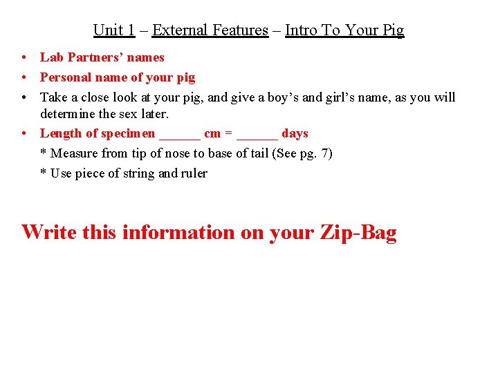 Unit 1 – External Features – Intro To Your Pig • Lab Partners’ names