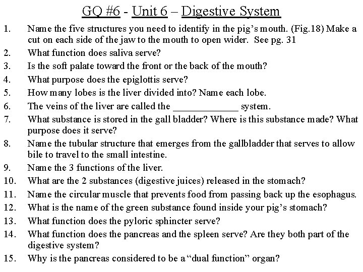 GQ #6 - Unit 6 – Digestive System 1. 2. 3. 4. 5. 6.