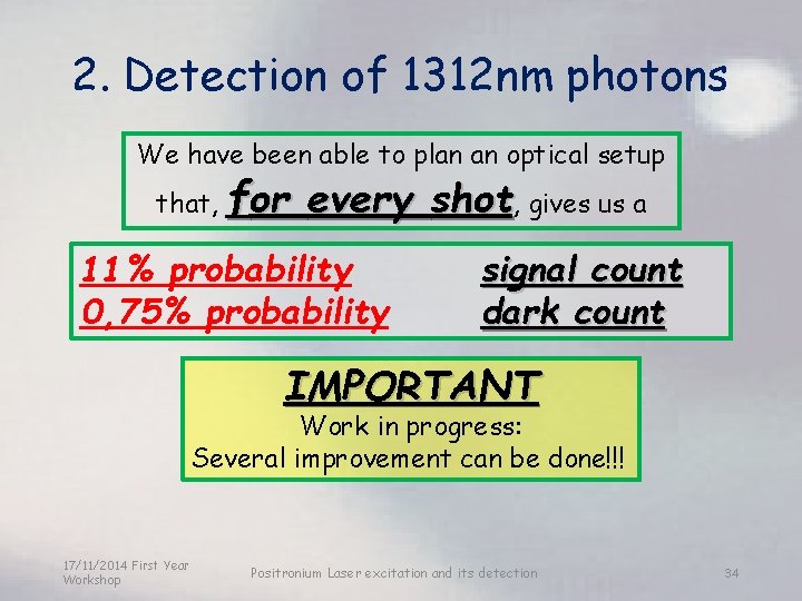 2. Detection of 1312 nm photons We have been able to plan an optical